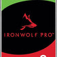 Seagate IronWolf Pro, 8 TB, Enterprise NAS Internal HDD –CMR 3.5 Inch, SATA 6 Gb/s, 7,200 RPM, 256 MB Cache for RAID Network Attached Storage (ST8000NT001) - The HDDs